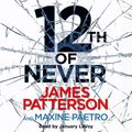Cover Art for 9781448135240, 12th of Never: (Women's Murder Club 12) by James Patterson, January LaVoy
