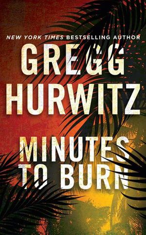 Cover Art for 9781978629516, Minutes to Burn by Gregg Hurwitz