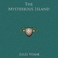 Cover Art for 9781169359109, The Mysterious Island by Jules Verne