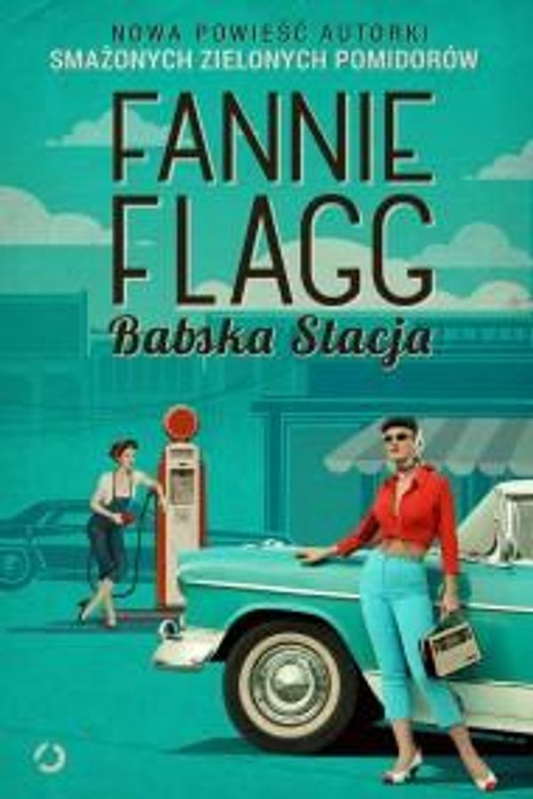 Cover Art for 9788375157932, Babska Stacja by Fannie Flagg