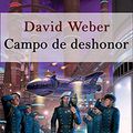 Cover Art for B093RZVR3W, Campo de deshonor/ Field of Dishonor (Spanish Edition) by David Weber
