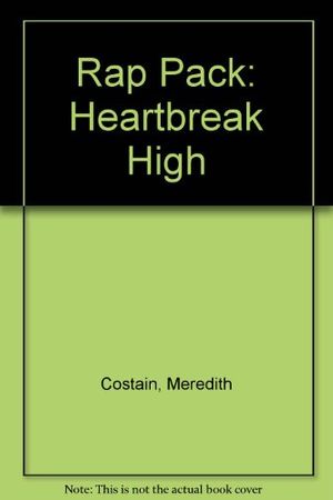 Cover Art for 9780140242027, Rap Pack: Heartbreak High by Meredith Costain