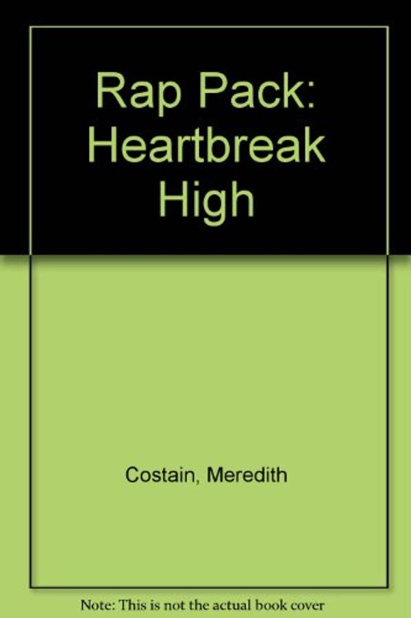 Cover Art for 9780140242027, Rap Pack: Heartbreak High by Meredith Costain