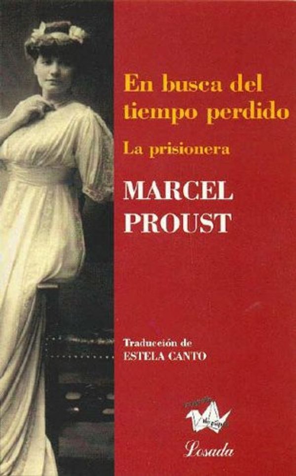 Cover Art for 9789500393676, En Busca del Tiempo Perdido 5 - La Prisionera by Marcel Proust