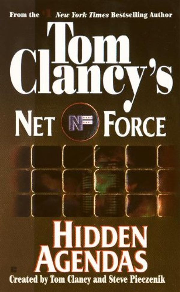 Cover Art for 9780613334730, Hidden Agendas (Tom Clancy's Net Force (Pb)) by Clancy, Tom, Pieczenik, Steve R.