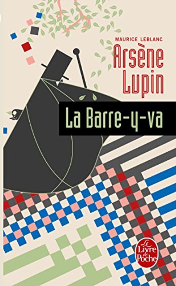 Cover Art for B005SRTVUA, La Barre-y-va by Maurice Leblanc