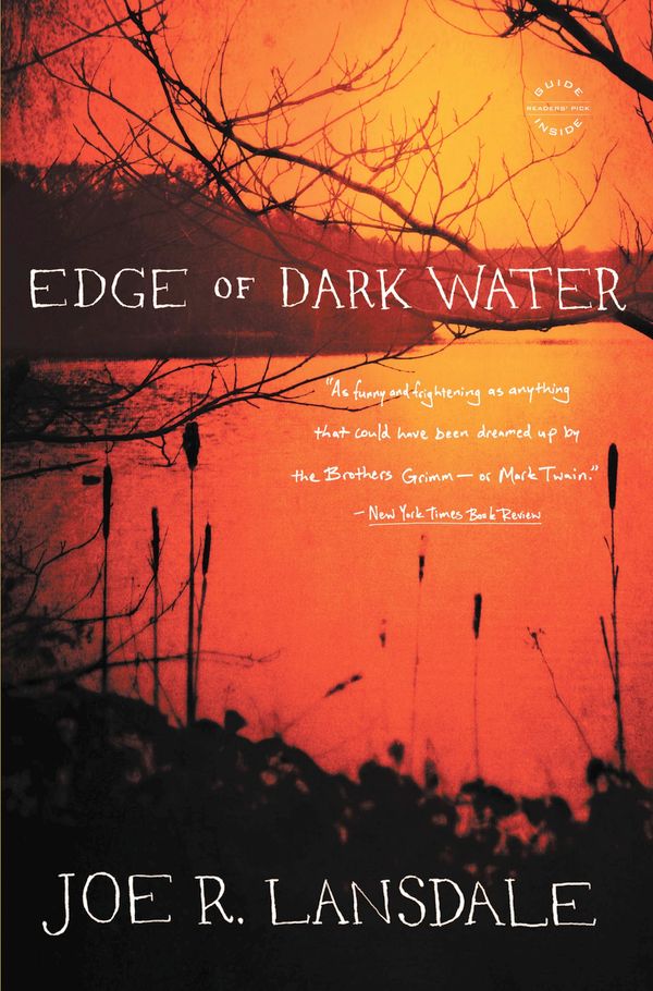 Cover Art for 9780316188425, Edge of Dark Water by Joe R. Lansdale