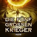 Cover Art for B0B5LWH39Q, Die fünf großen Krieger (Jack West 3) (German Edition) by Matthew Reilly