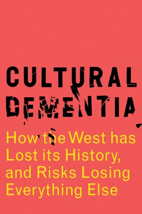 Cover Art for 9781788540049, Cultural Dementia by David Andress