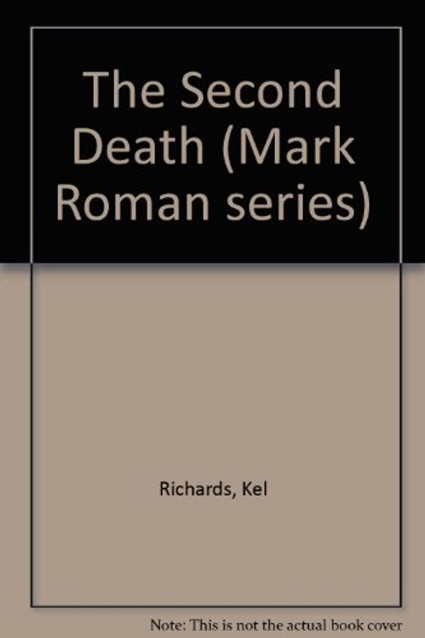Cover Art for 9781850781790, The Second Death by Kel Richards