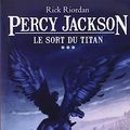 Cover Art for 9782013228190, Percy Jackson - Tome 3 - Le sort du Titan by Rick Riordan