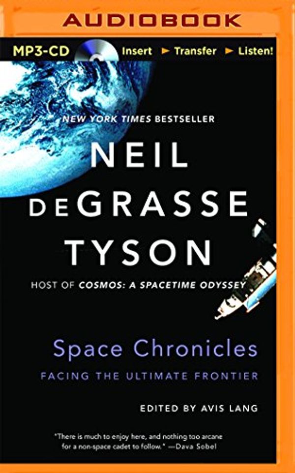 Cover Art for 9781511308656, Space Chronicles: Facing the Ultimate Frontier by Neil Degrasse Tyson