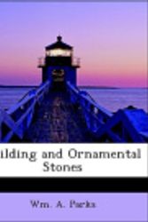 Cover Art for 9781140128748, Building and Ornamental Stones by Wm A Parks