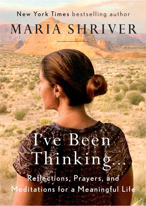 Cover Art for 9780525522607, I’ve Been Thinking . . . by Maria Shriver