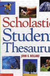 Cover Art for 9780439248822, Scholastic Student Thesaurus by John K. Bollard