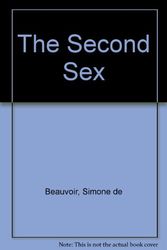 Cover Art for 9781439571675, The Second Sex by Beauvoir, Simone de/ Parshley, H. M. (TRN)