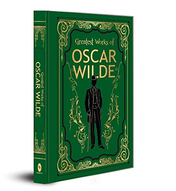 Cover Art for 9789389931440, Greatest Works of Oscar Wilde (DELUXE HARDBOUND EDITION) by Oscar Wilde