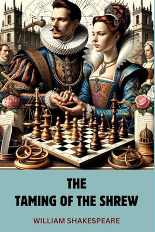 Cover Art for 9798321472033, The Taming of the Shrew by William Shakespeare