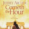 Cover Art for 9781509817733, Cometh the Hour by Jeffrey Archer