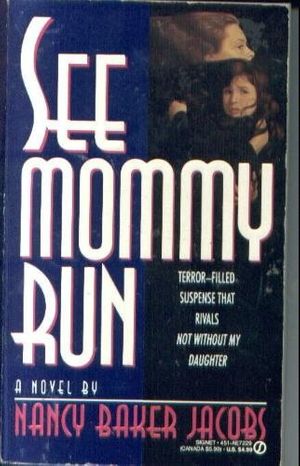 Cover Art for 9780451172297, Jacobs Nancy Baker : See Mommy Run by Nancy Baker Jacobs