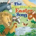 Cover Art for 9780824954703, Sparrow’s Easter Song by Michelle Medlock Adams