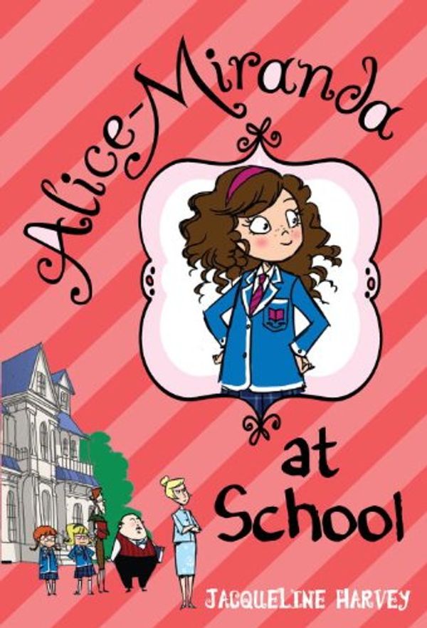 Cover Art for B004FEG2QI, Alice-Miranda at School by Jacqueline Harvey