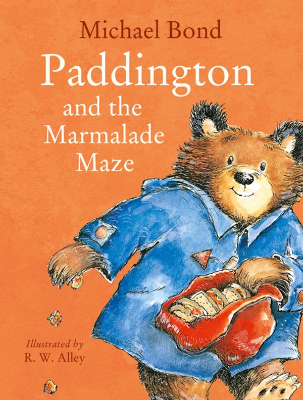 Cover Art for 9780007410446, Paddington and the Marmalade Maze by Michael Bond, R. W. Alley