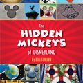 Cover Art for 9781484745021, The Hidden Mickeys of Disneyland by Bill Scollon