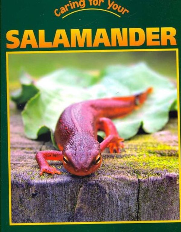 Cover Art for 9781590364772, Caring for Your Salamander by Tatiana Tomljanovic