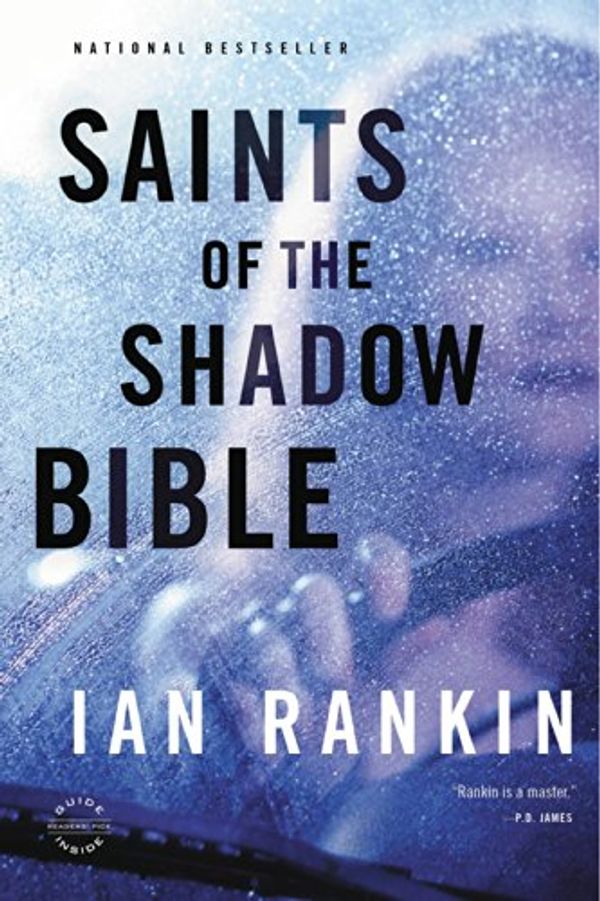 Cover Art for B00CO7FI4U, Saints of the Shadow Bible by Ian Rankin
