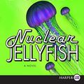 Cover Art for 9780061719813, Nuclear Jellyfish by Tim Dorsey