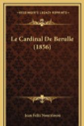 Cover Art for 9781167857737, Le Cardinal de Berulle (1856) by Jean Felix Nourrisson