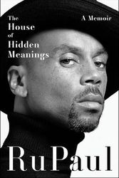 Cover Art for 9781460763124, The House of Hidden Meanings by RuPaul