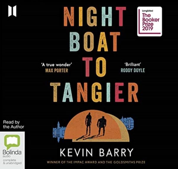 Cover Art for 9780655629177, Night Boat to Tangier by Kevin Barry