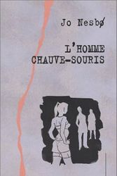 Cover Art for 9782847200133, L'homme chauve-souris (Polar) by Nesbø, Jo