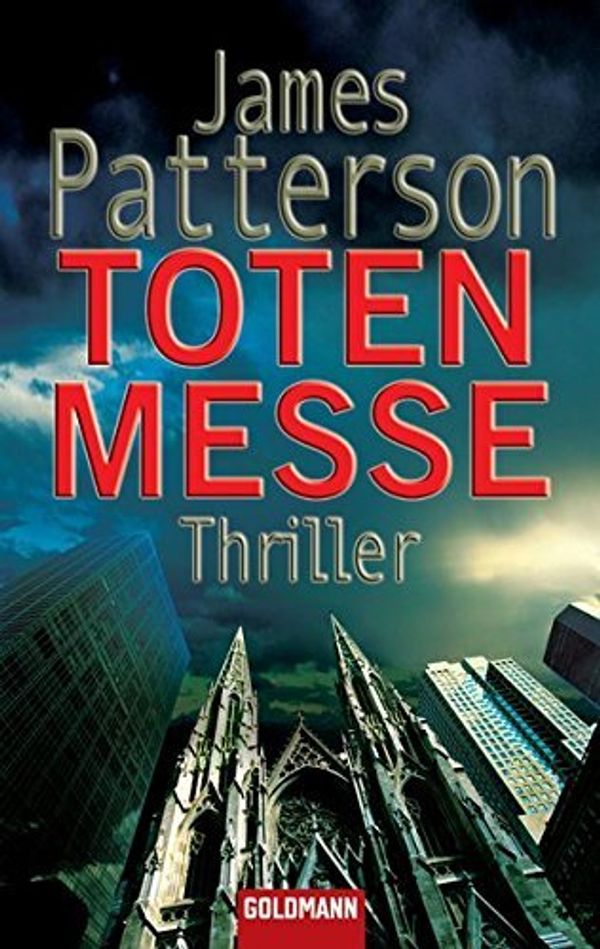 Cover Art for 9783442466696, Totenmesse by James Patterson
