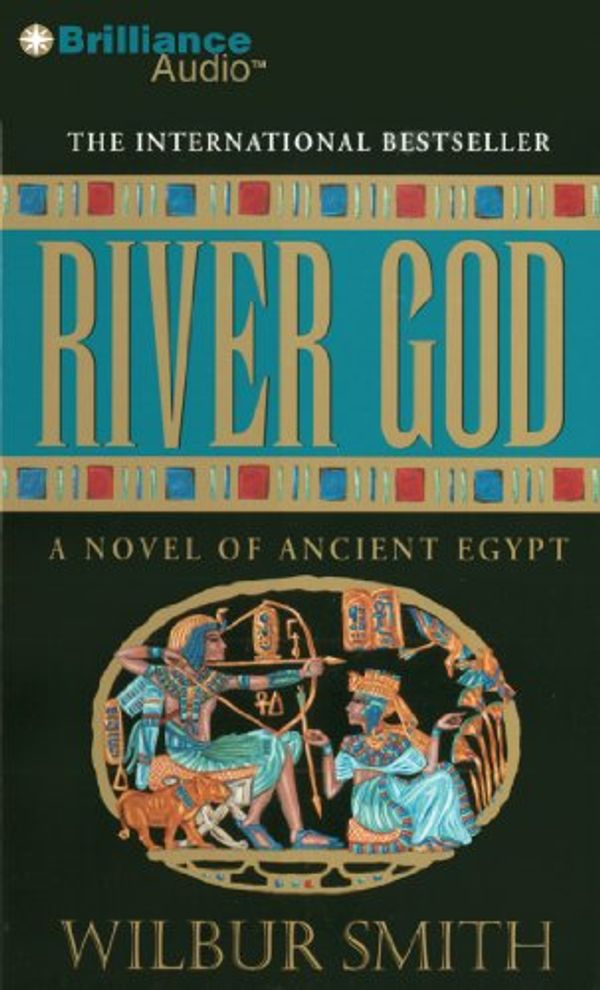 Cover Art for 9781590865590, River God by Dick Hill and Wilbur Smith