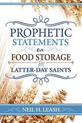 Cover Art for 9780882906652, Prophetic Statements on Food Storage by Neil H. Leash