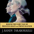Cover Art for B000FA671G, Once Upon a Time: Behind the Fairy Tale of Princess Grace and Prince Rainier by J. Randy Taraborrelli