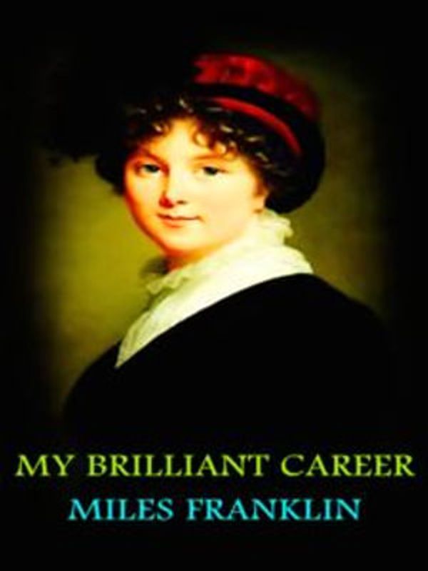 Cover Art for 1230001958416, My Brilliant Career by Miles Franklin