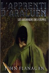 Cover Art for 9782012017825, L'apprenti d'Araluen, Tome 4 : Les guerriers des steppes by John Flanagan