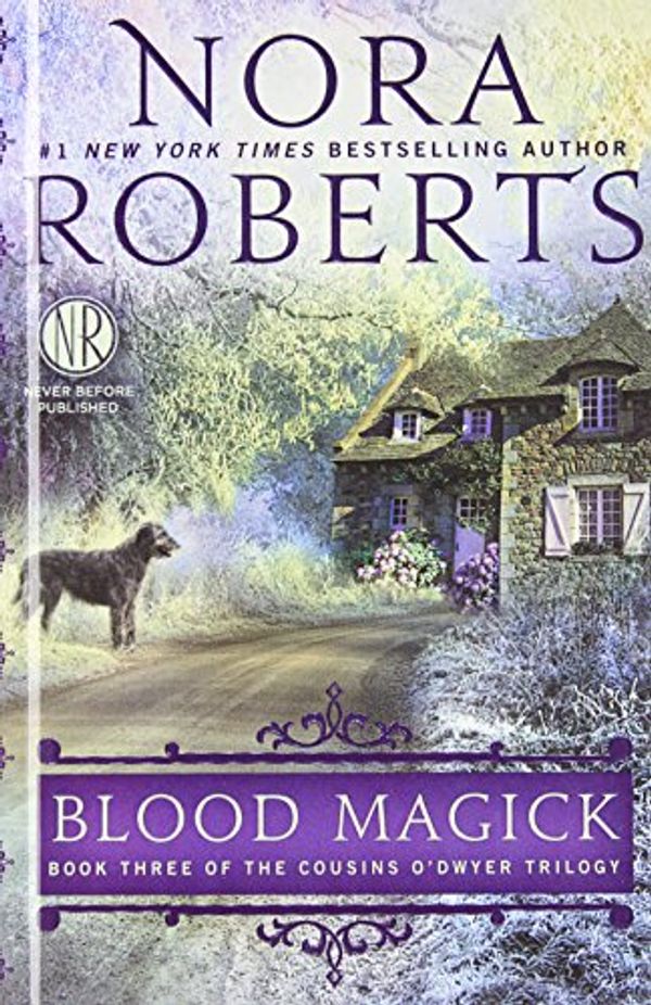 Cover Art for 9780606358675, Blood Magick (Cousins O'Dwyer Trilogy) by Nora Roberts