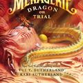 Cover Art for 9780060851453, The Menagerie #2: Dragon on Trial by Tui T. Sutherland, Kari Sutherland