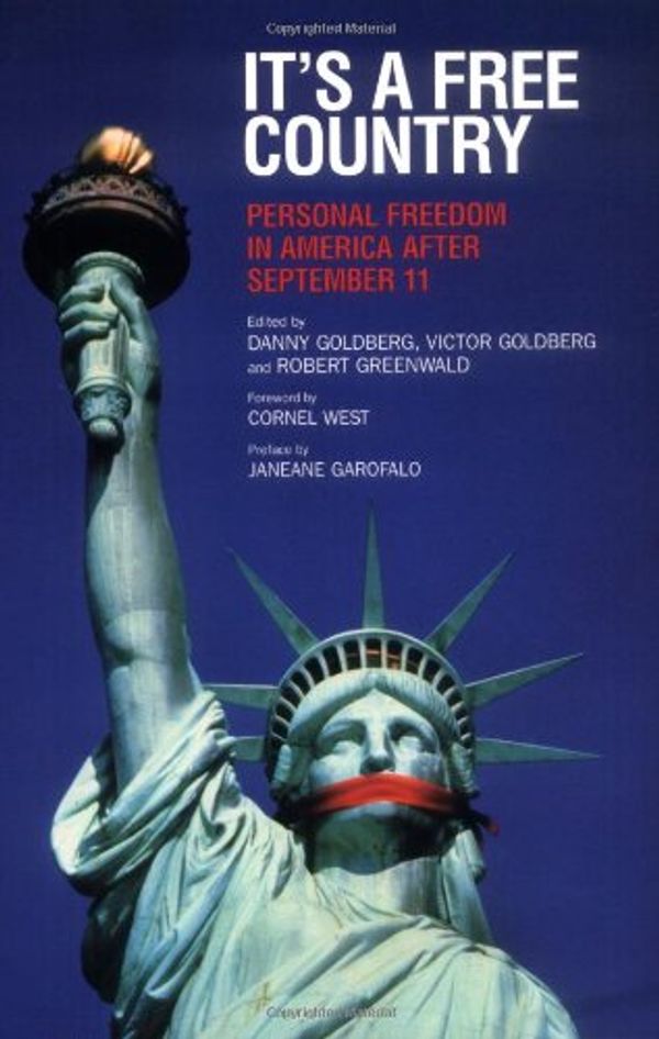 Cover Art for 9781560255222, It's a Free Country: Personal Freedom in America After September 11 by Unknown