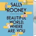 Cover Art for 9781250818034, Beautiful World, Where Are You by Sally Rooney