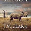 Cover Art for 9781489241269, Child Of Africa by T.M. Clark