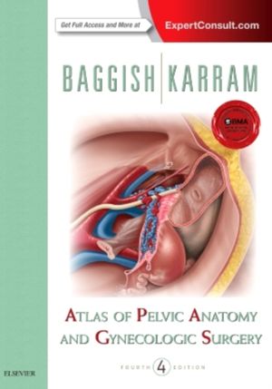 Cover Art for 9780323225526, Atlas of Pelvic Anatomy and Gynecologic Surgery by Michael S. Baggish