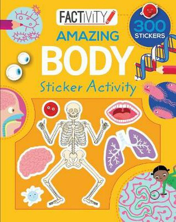Cover Art for 9780655211174, Factivity Balloon Sticker Activity Book - Amazing Body by 