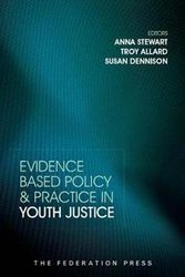 Cover Art for 9781862878457, Evidence Based Policy and Practice in Youth Justice by Anna Stewart