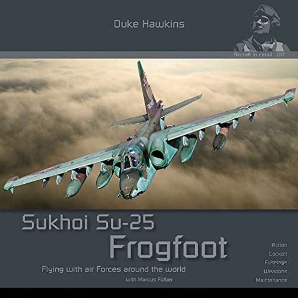 Cover Art for 9782931083079, Sukhoi Su-25 Frogfoot by Robert Pied, Nicolas Deboeck